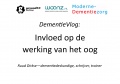 DementieVlog 46 - Invloed op de werking van het oog